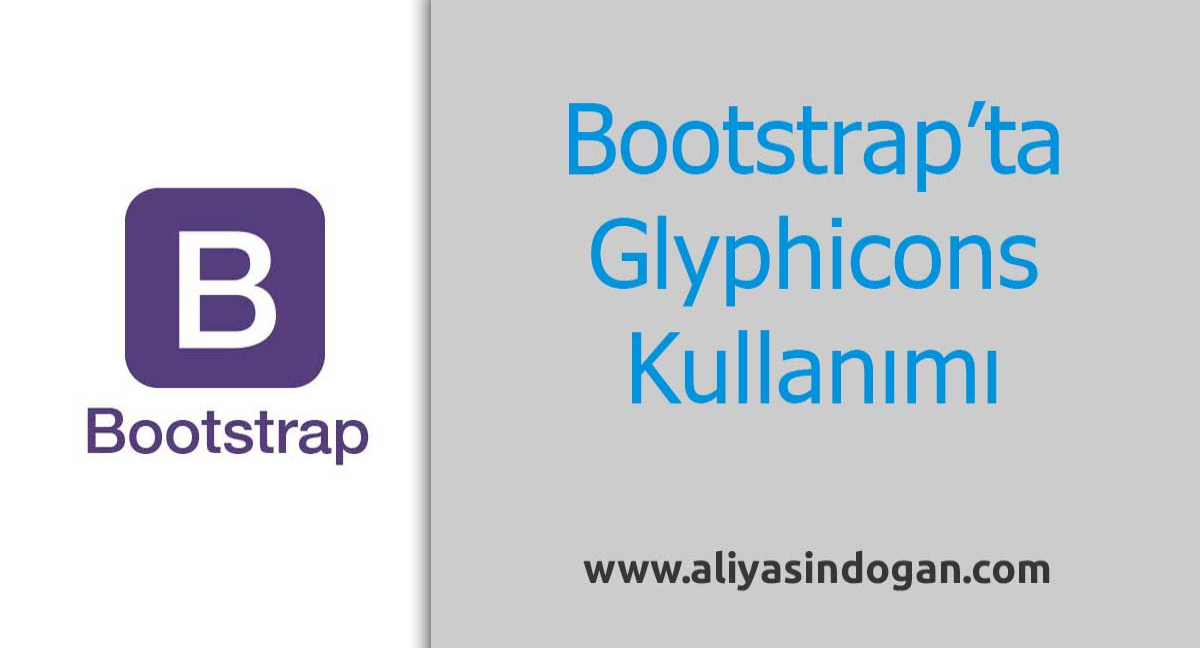 Bootstrap'ta Glyphicons Kullanımı | aliyasindogan.com