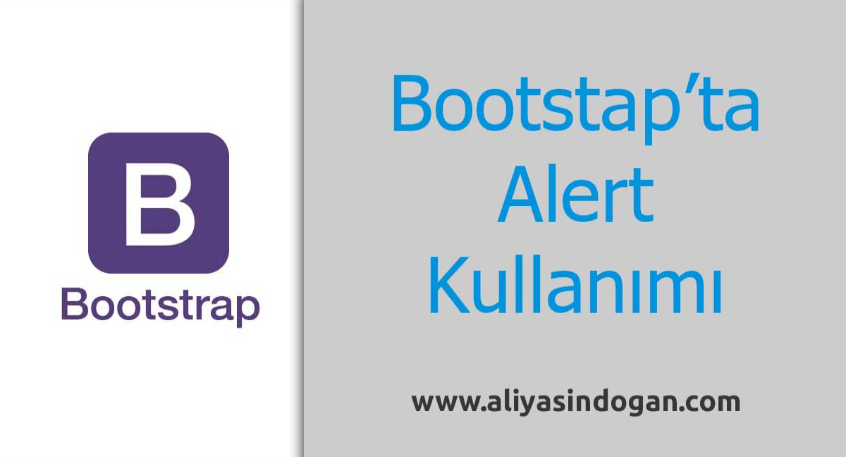 Bootstrap'ta Alert Kullanımı | aliyasindogan.com