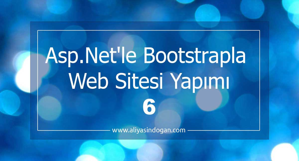 Asp.Net'de Bootstrapla Web Sitesi Yapımı Button-6 | aliyasindogan.com