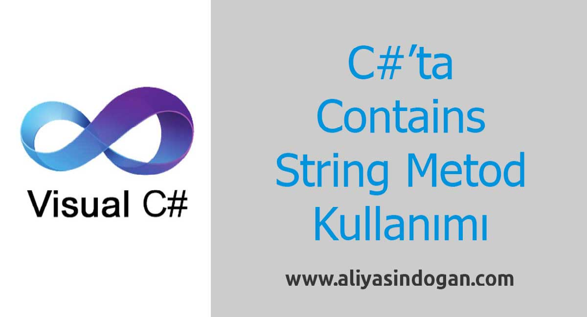 C# Contains String Metodu | aliyasindogan.com