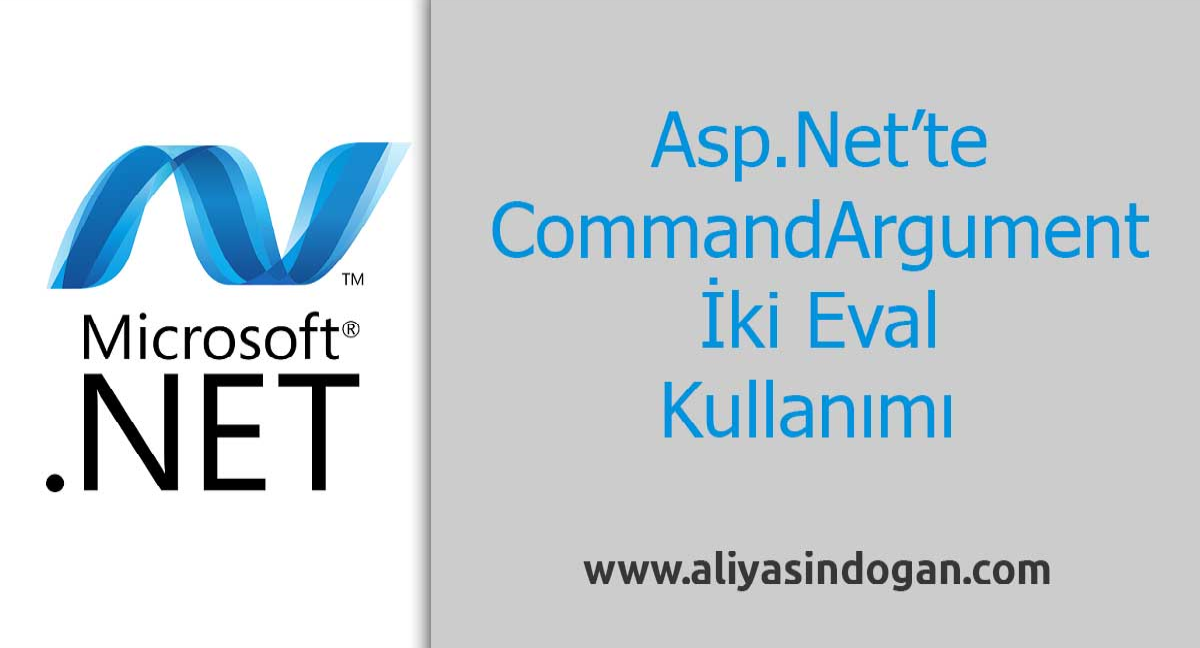 Asp.Net'te CommandArgument İki Eval Kullanımı | aliyasindogan.com