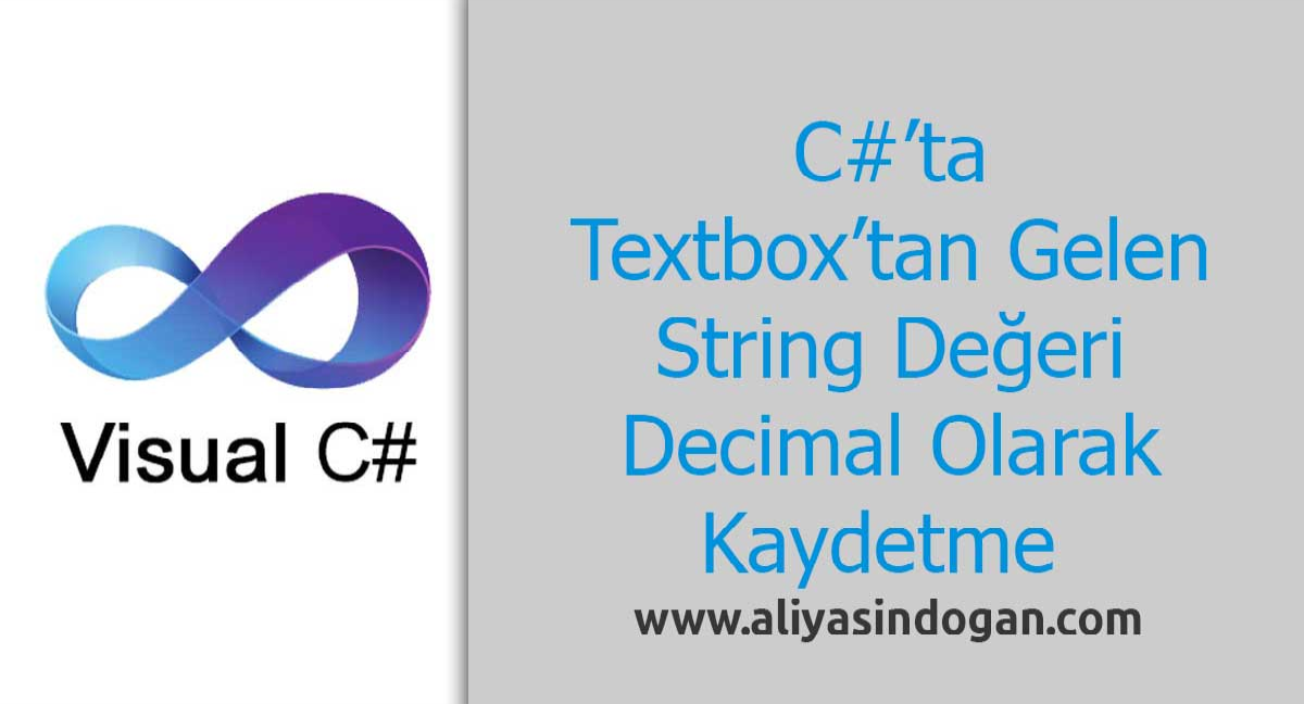 Textbox’tan Gelen String Değeri Decimal Kaydetme |aliyasindogan.com